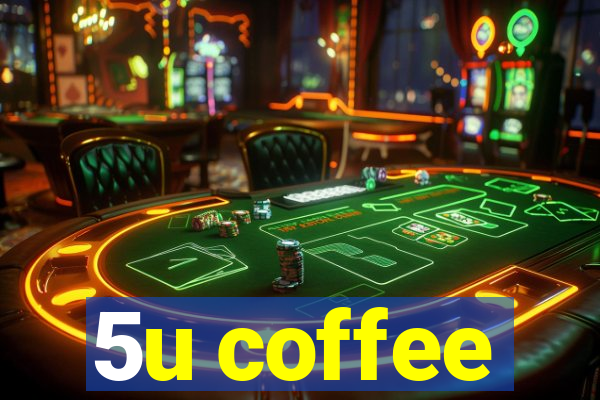 5u coffee